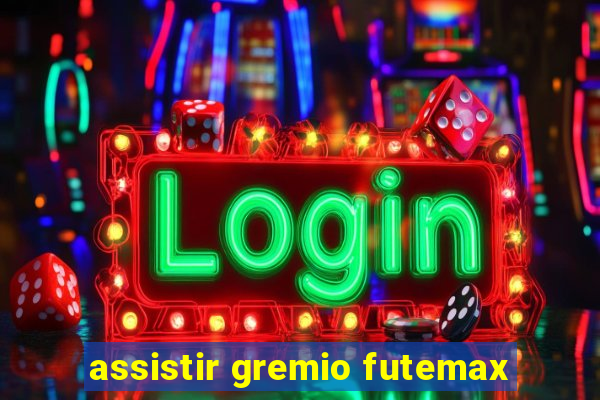 assistir gremio futemax